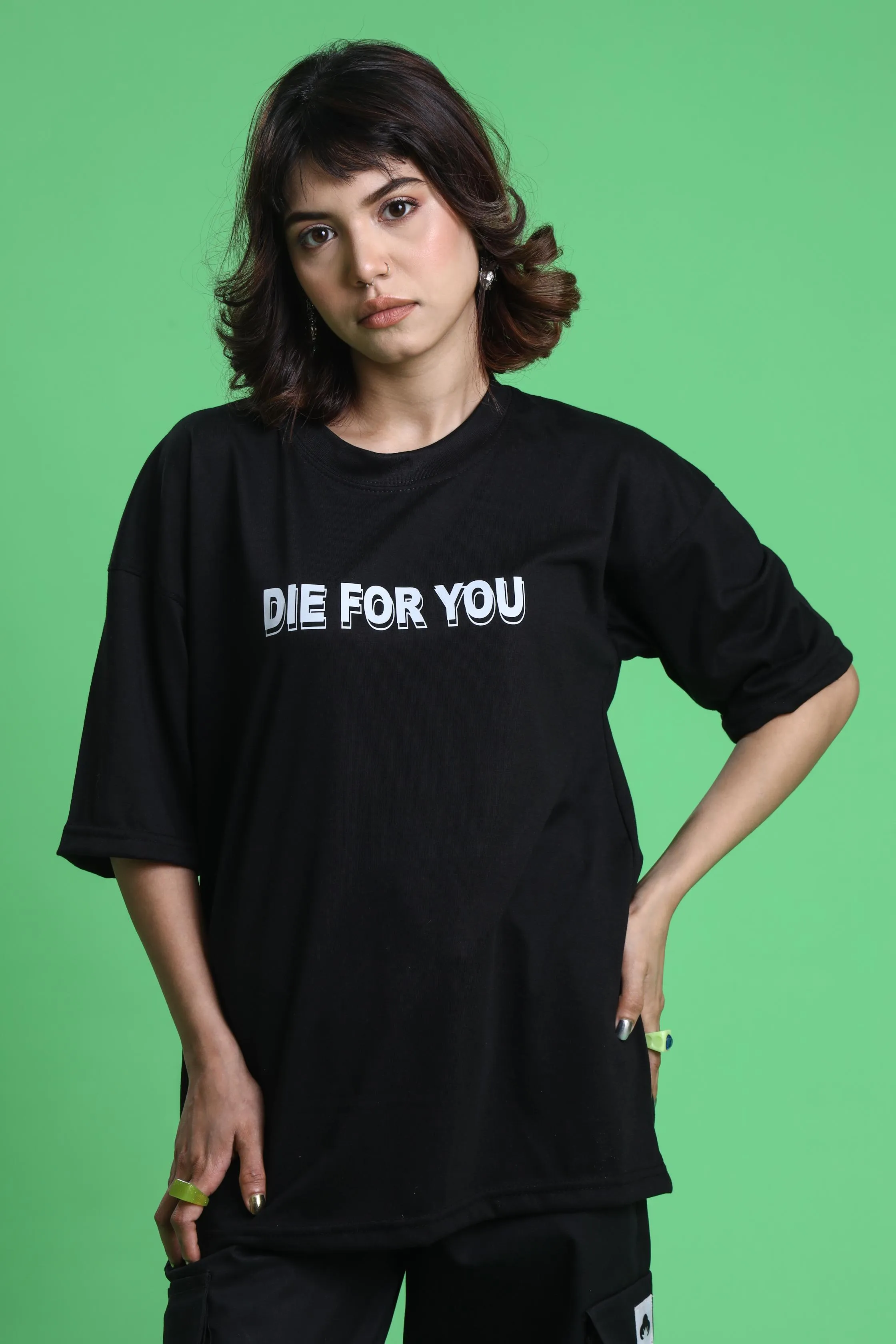 DIE FOR YOU OVERSIZED T-SHIRT